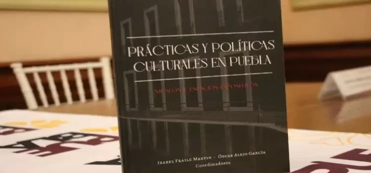 Gobierno publica estatal libro “Prácticas y políticas culturales en Puebla”