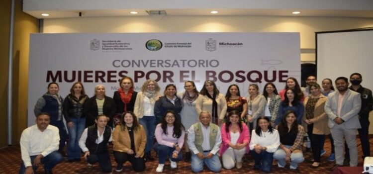 Michoacán reúne a mujeres forestales de 7 estados para conservar bosques Michoacán reúne a mujeres forestales de 7 estados para conservar bosques